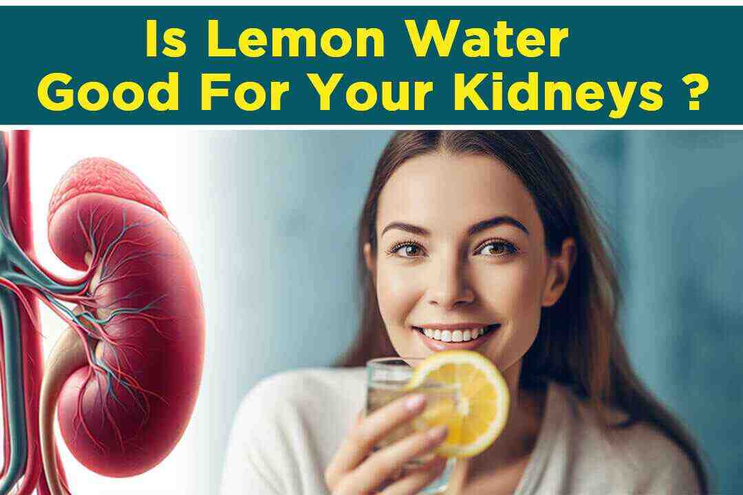 Is Lemon Water Good For Your Kidneys?