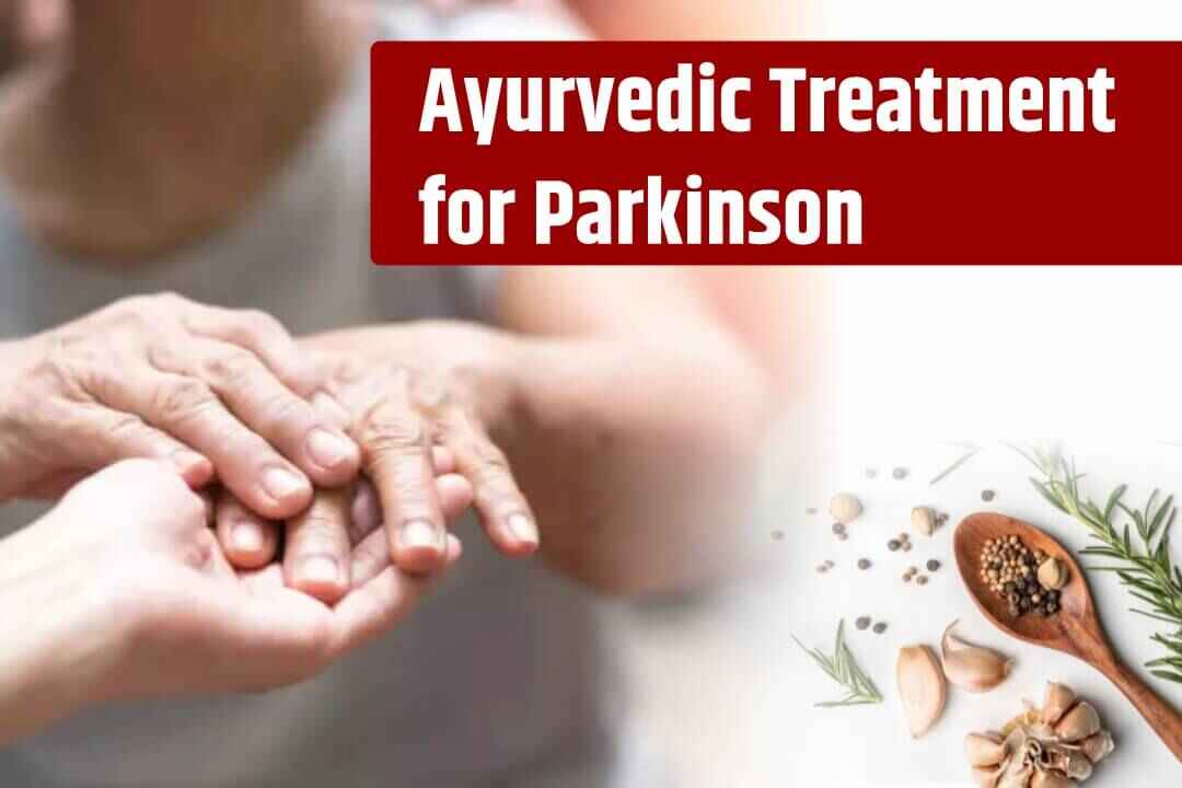 Ayurvedic Treatment for Parkinson