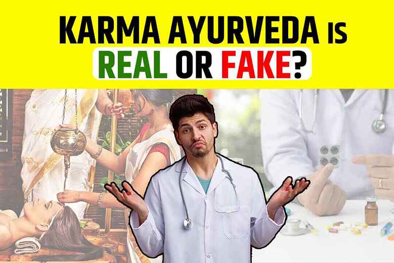 Karma Ayurveda is Real or Fake?