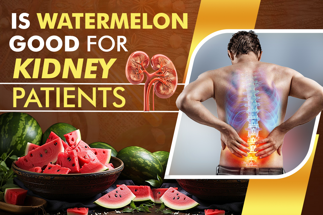 Is Watermelon Good For Kidney Patients? 